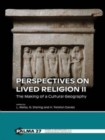 Perspectives on Lived Religion II : The Making of a Cultural Geography - Book