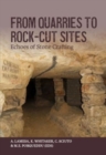 From Quarries to Rock-cut Sites : Echoes of Stone Crafting - Book