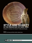 Style and Society in the Prehistory of West Asia : Essays in Honour of Olivier P. Nieuwenhuyse - Book