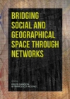 Bridging Social and Geographical Space through Networks - Book