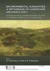 Environmental Humanities : A rethinking of landscape archaeology? Interdisciplinary academic research related to different perspectives of landscapes - Book