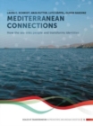 Mediterranean Connections : How the sea links people and transforms identities - Book