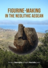 Figurine-making in the Neolithic Aegean - Book