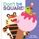 Don't Be Square! - Book