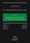 EU Transportation Law Volume I: Brussels Commentary on EU Maritime Transport Law - Book