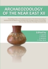 Archaeozoology of the Near East XII : Proceedings of the 12th International Symposium of the ICAZ Archaeozoology of Southwest Asia and Adjacent Areas Working Group, Groningen Institute of Archaeology, - eBook