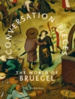 Conversation Pieces : The World of Bruegel - Book