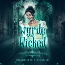 Wyrde and Wicked - eAudiobook