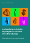 Archaeobotanical studies of past plant cultivation in northern Europe - eBook