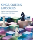 Kings, Queens and Rookies : Celebrating 85 Years of the Tata Steel Chess Tournament - Book