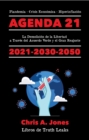 !LA AGENDA 21 EXPUESTA! : La Demolicion de la Libertad a Traves del Acuerdo Verde y el Gran Reajuste  2021-2030-2050  Plandemia - Crisis Economica - Hiperinflacion - eBook