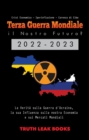 Terza Guerra Mondiale: il Nostro Futuro? 2022-2023: La Verita sulla Guerra d'Ucraina, la sua Influenza sulla nostra Economia e sui Mercati Mondiali - Crisi Economica - Iperinflazione - Carenza di Cibo - eBook