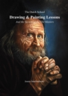 The Dutch School - Drawing & Painting Lessons, and the Secret of the Old Masters - eBook