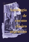Antologia de cuento clasico argentino - eBook