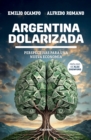 Argentina dolarizada : Perspectivas para una nueva economia - eBook