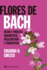 Flores de Bach : Hecho y proceso diagnostico, prescripcion y terapeutica - eBook