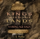 Kings Without Lands : A Viking Age Saga - eAudiobook