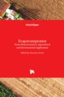 Evapotranspiration : From Measurements to Agricultural and Environmental Applications - Book
