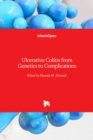 Ulcerative Colitis : from Genetics to Complications - Book