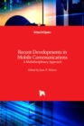 Recent Developments in Mobile Communications : A Multidisciplinary Approach - Book