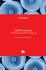 Cell Metabolism : Cell Homeostasis and Stress Response - Book