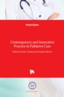 Contemporary and Innovative Practice in Palliative Care - Book