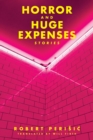 Horror and Huge Expenses - Book