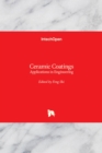 Ceramic Coatings : Applications in Engineering - Book