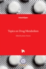 Topics on Drug Metabolism - Book