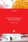 Some Critical Issues for Injection Molding - Book