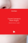 Current Concepts in Plastic Surgery - Book