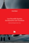 Low Reynolds Number : Aerodynamics and Transition - Book
