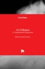 Air Pollution : A Comprehensive Perspective - Book