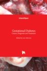Gestational Diabetes : Causes, Diagnosis and Treatment - Book