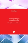 Electroplating of Nanostructures - Book