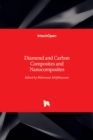 Diamond and Carbon Composites and Nanocomposites - Book