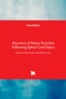 Recovery of Motor Function Following Spinal Cord Injury - Book