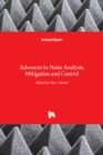 Advances in Noise Analysis, Mitigation and Control - Book