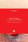 Wound Healing : New insights into Ancient Challenges - Book