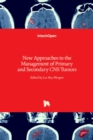 New Approaches to the Management of Primary and Secondary CNS Tumors - Book