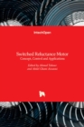 Switched Reluctance Motor : Concept, Control and Applications - Book