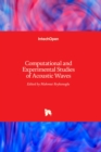 Computational and Experimental Studies of Acoustic Waves - Book