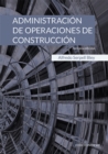 Administracion de operaciones de construccion - eBook