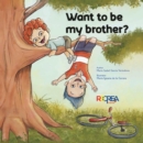 Want to be my brother? - eBook