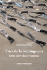 Etica de la contingencia : Entre individuos y sistemas - eBook