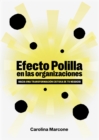 Efecto polilla en las organizaciones : Hacia una transformacion exitosa de tu negocio - eBook