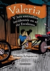 Valeria y los extranos incidentes del rio Escalerete - eBook