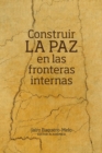 Construir la paz en las fronteras internas - eBook