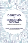 Derecho y economia digital : perspectivas y desafios - eBook