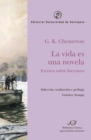 La vida es una novela : Escritos sobre literatura - eBook